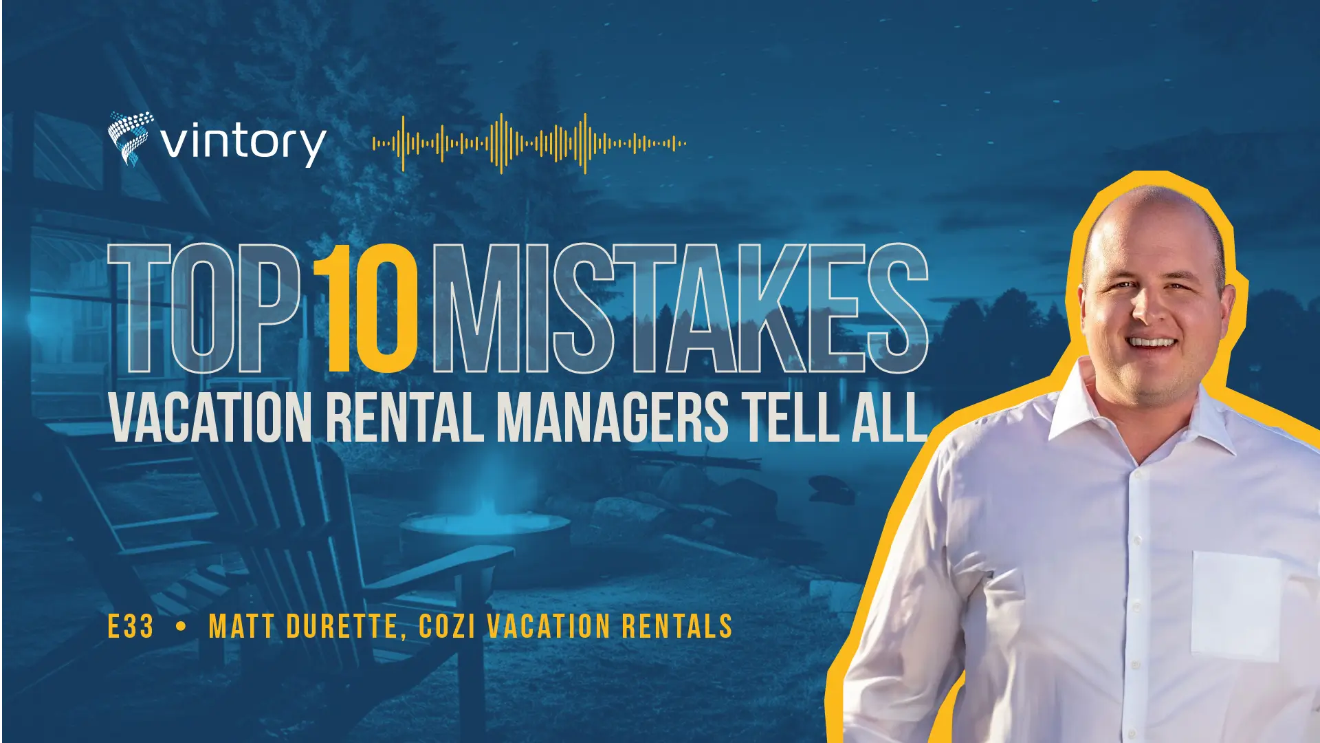 Episode 33: Matt Durette, Cozi Vacation Rentals