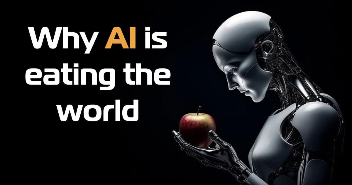 Why AI Is Eating the World