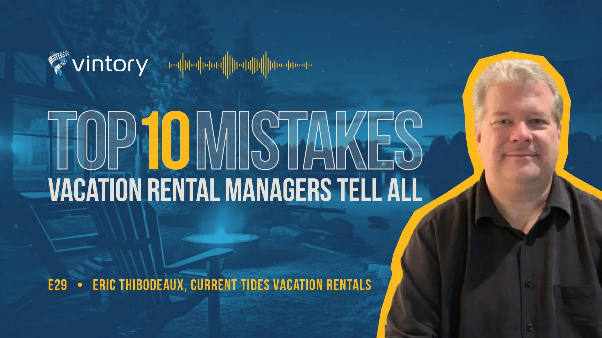 Episode 29: Eric Thibodeaux, Current Tides Vacation Rentals