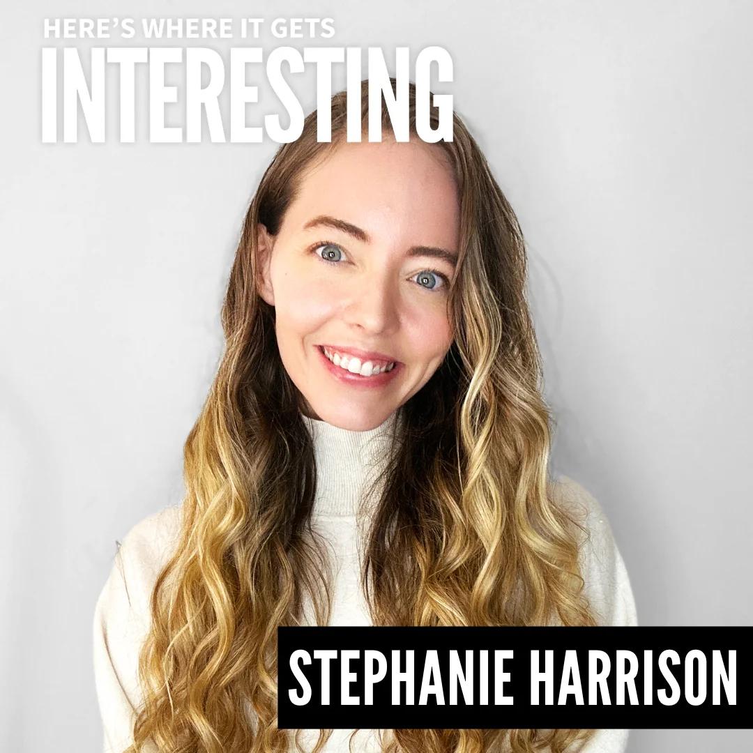 Podcast tile for The New Happy with Stephanie Harrison on Here's Where It Gets Interesting