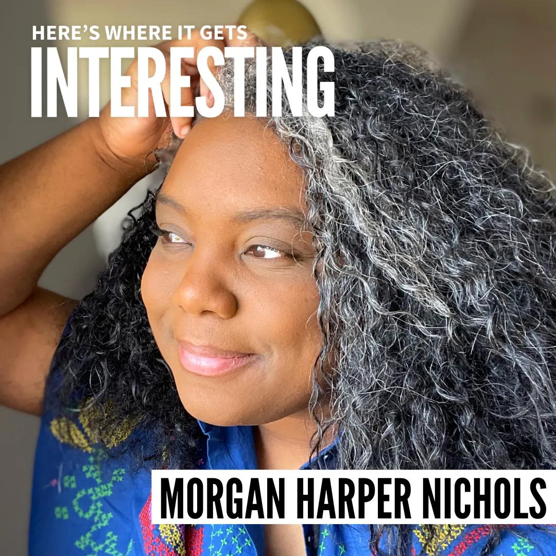 Podcast tile for Building Connection Through Creativity with Morgan Harper Nichols on Here's Where It Gets Interesting