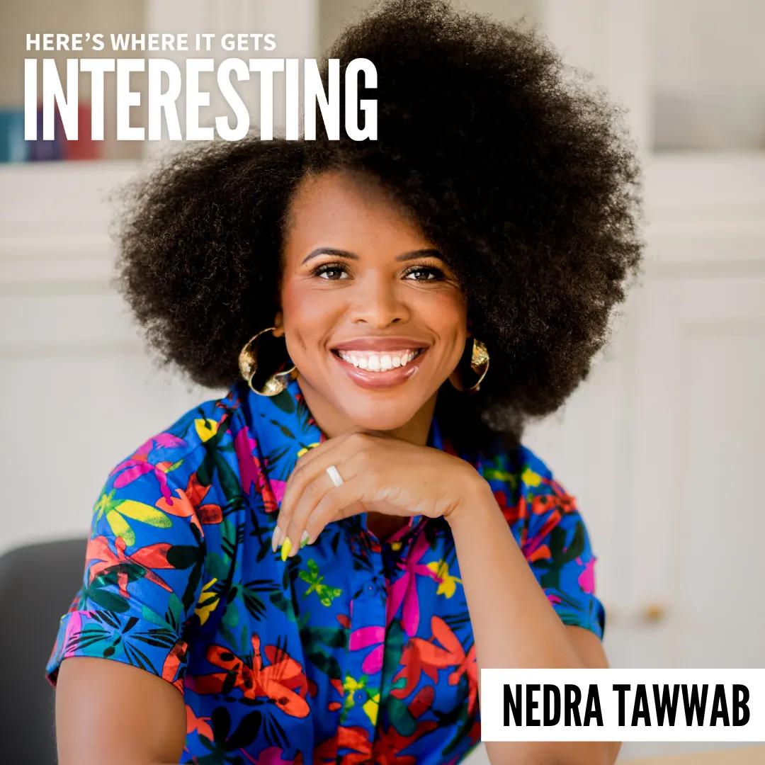 Podcast tile for How Setting Boundaries Can Create Peace with Nedra Tawwab on Here's Where It Gets Interesting