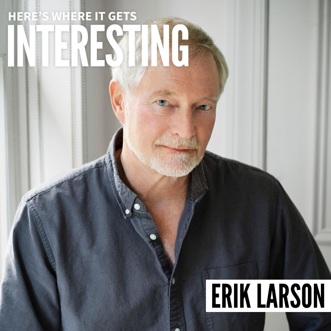 Podcast tile for A Country of Unrest with Erik Larson on Here's Where It Gets Interesting