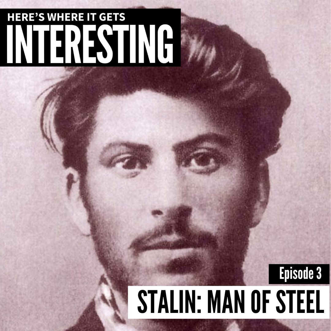 Podcast tile for Stalin: Man of Steel, Episode 3
