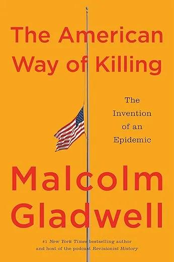 Book cover of The American Way of Killing by Malcolm Gladwell