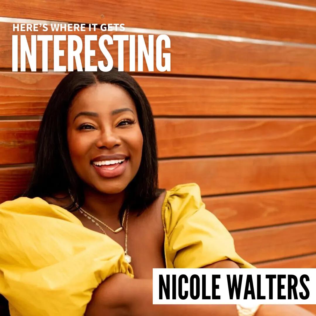 Podcast tile for Nothing Is Missing with Nicole Walters on Here's Where It Gets Interesting