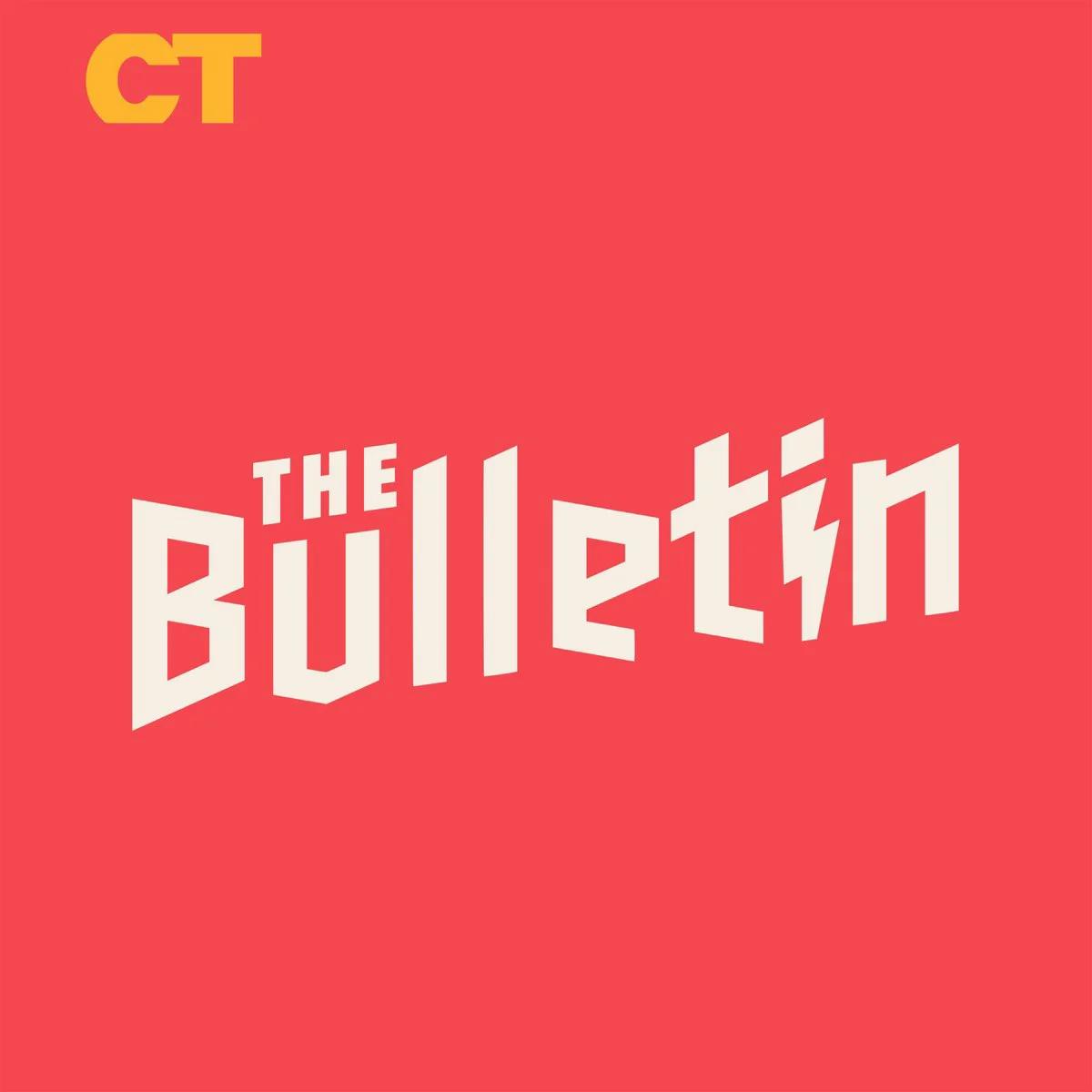 The Bulletin Podcast