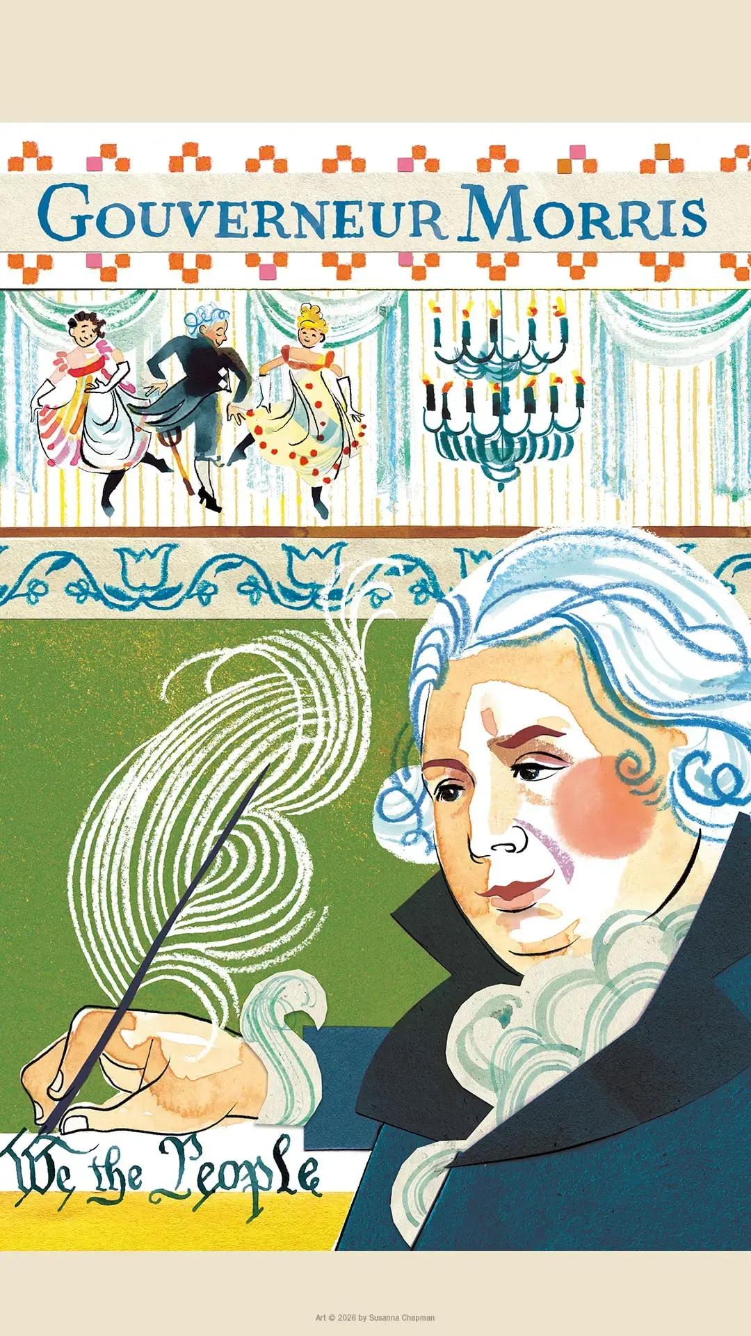 Illustration of Gouverneur Morris from We Are Mighty