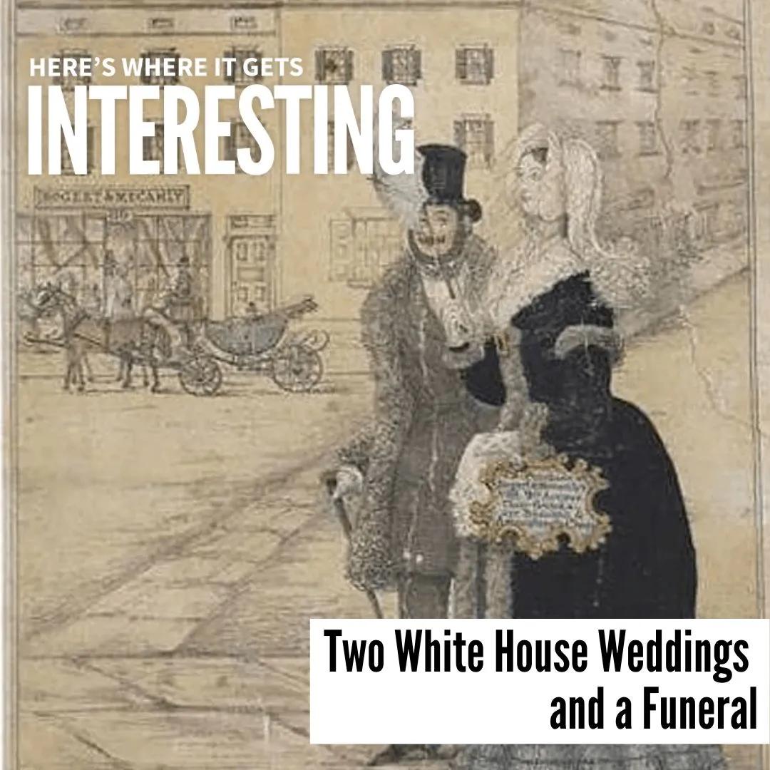 Podcast tile for Two White House Weddings and a Funeral