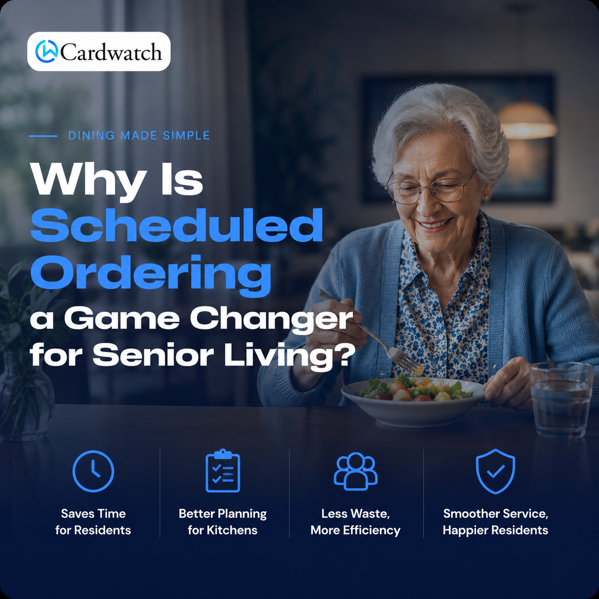 A senior resident enjoys a bowl of vegetables at home, beside icons for saved time, better kitchen planning, less waste, and smoother service.