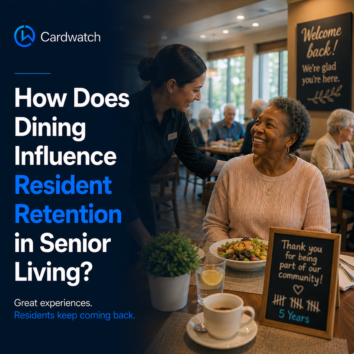 A dining services team member greets a smiling senior resident at her table, next to a chalkboard sign thanking her for five years in the community.