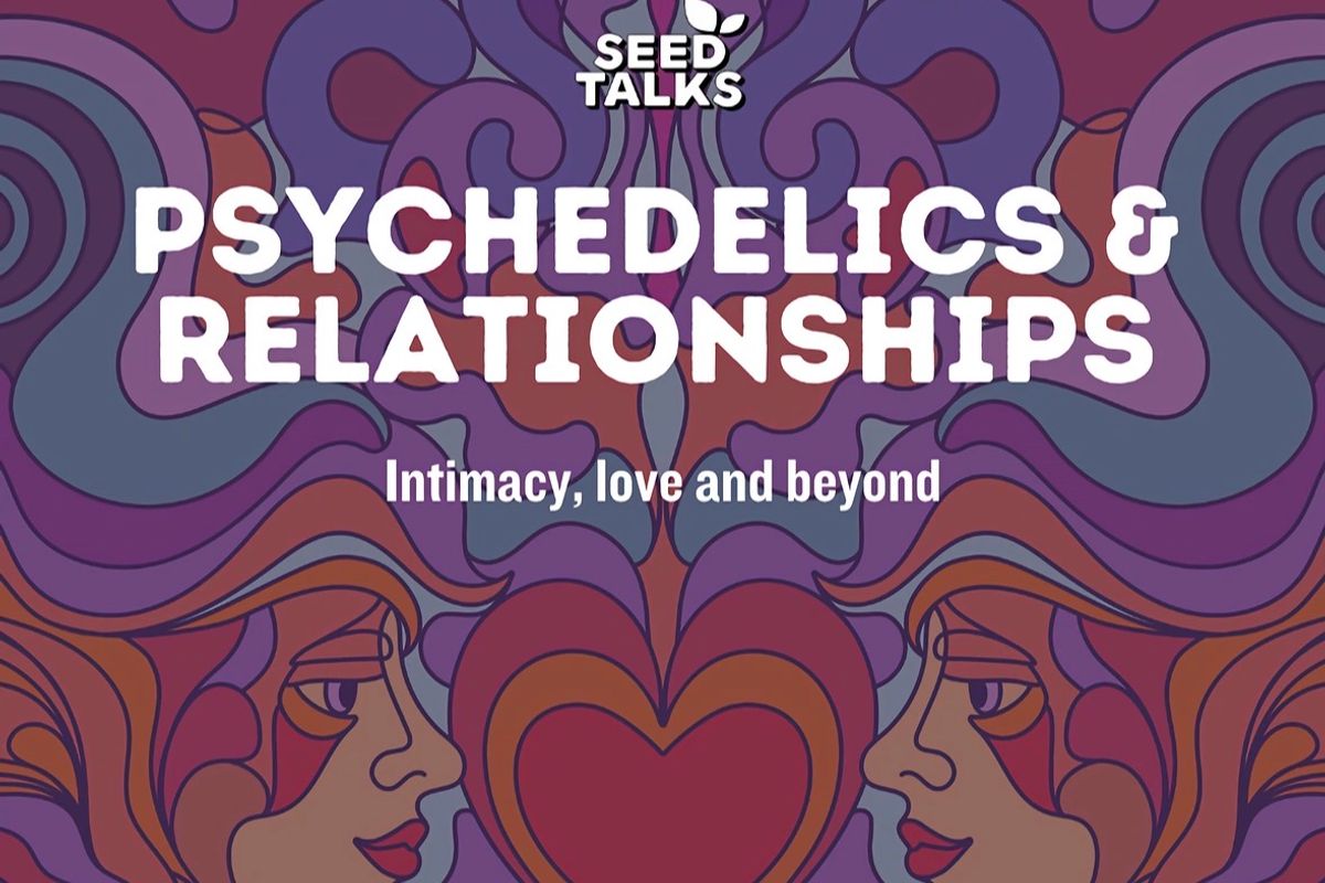 Psychedelics & Relationships: Intimacy, Love and Beyond