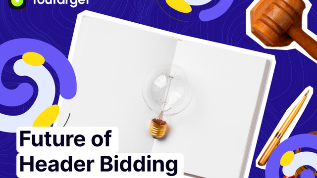 The Future of Header Bidding in Programmatic Advertising