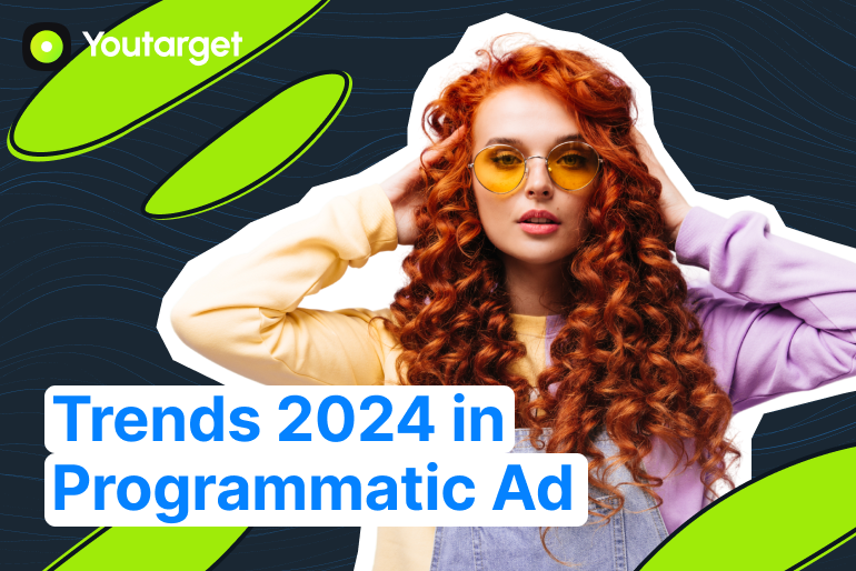 Programmatic Advertising: Trends to Watch in 2024