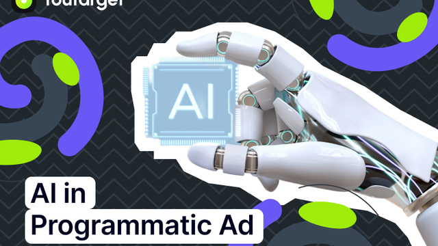 The Role of AI and Machine Learning in Programmatic Advertising