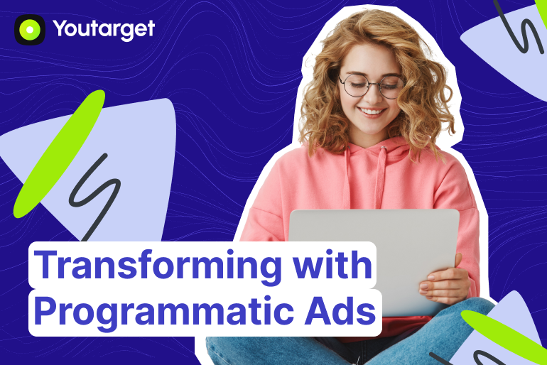 How Programmatic Ads Can Transform Your Digital Marketing Strategy