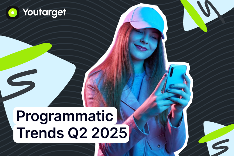 Programmatic Trends for Q2 2025: What’s Next?