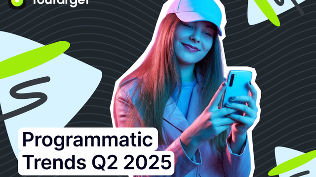 Programmatic Trends for Q2 2025: What’s Next?