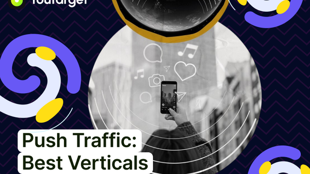 Top Verticals for Push Traffic: What Converts Best?