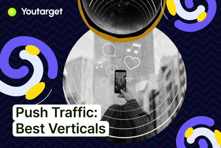 Top Verticals for Push Traffic: What Converts Best?
