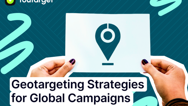 Advanced Geotargeting Strategies for Global Campaigns