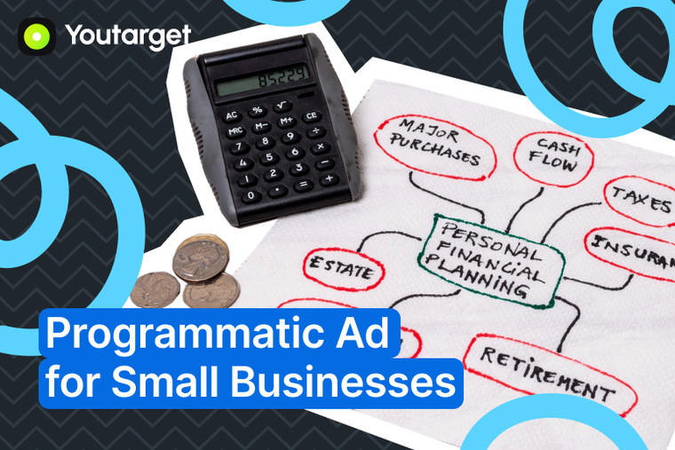 Programmatic Advertising for Small Businesses: A Cost-Effective Approach