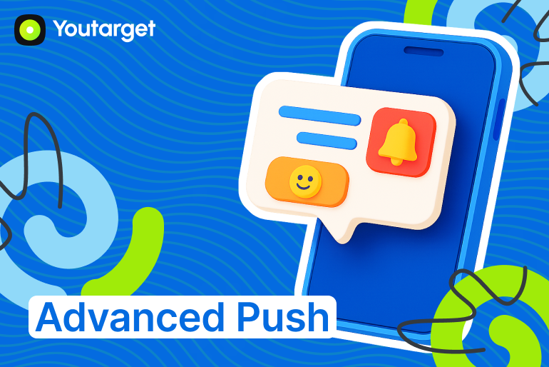 Advanced Push 👊: How Behavioral Targeting Supercharges Campaigns