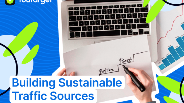 Building Sustainable Traffic Sources for Long-Term Arbitrage Success