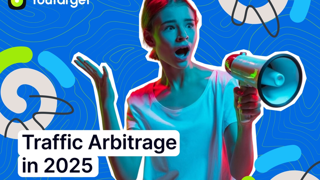 Traffic Arbitrage in 2025: The Hustle Is Still Real (and Smarter Than Ever)