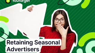 How to Retain Advertisers Beyond Seasonal Campaigns