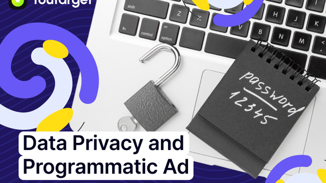 Data Privacy and Programmatic Advertising: Balancing Personalization and Privacy