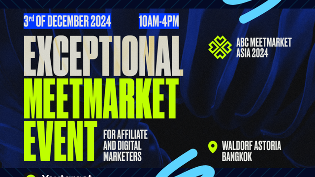 Affiliate Business Club’s EXCEPTIONAL MEETMARKET EVENT Kicks Off December 3 in Bangkok!