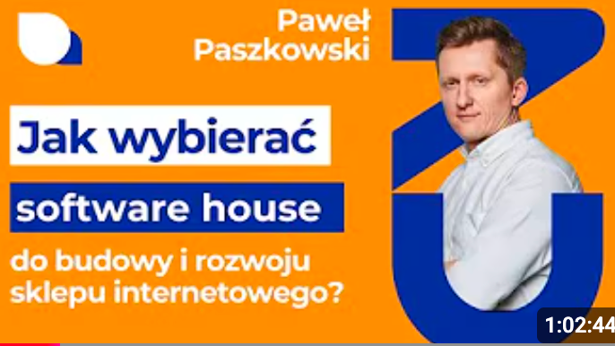 Jak wybierać software house do budowy i rozwoju sklepu internetowego?