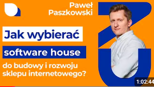 Jak wybierać software house do budowy i rozwoju sklepu internetowego?