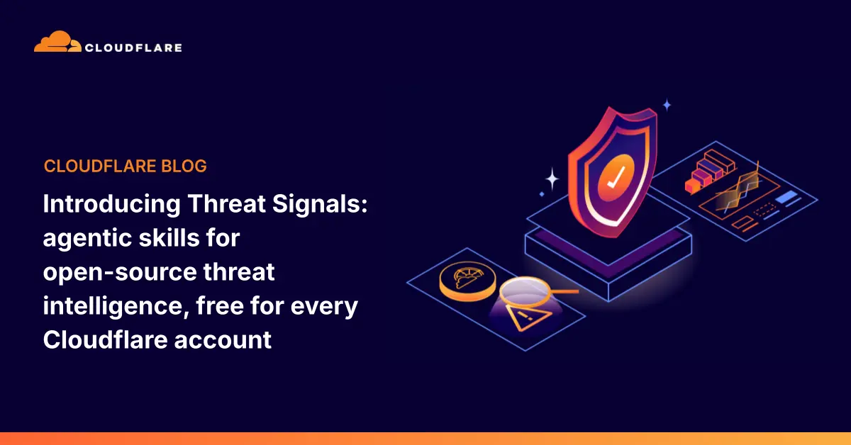Cloudflare's launch graphic, with the Cloudflare logo top left, the headline “Introducing Threat Signals: agentic skills for open-source threat intelligence, free for every Cloudflare account” in white, and an isometric blue illustration of a shield over stacked data plates and a warning triangle on a dark navy background