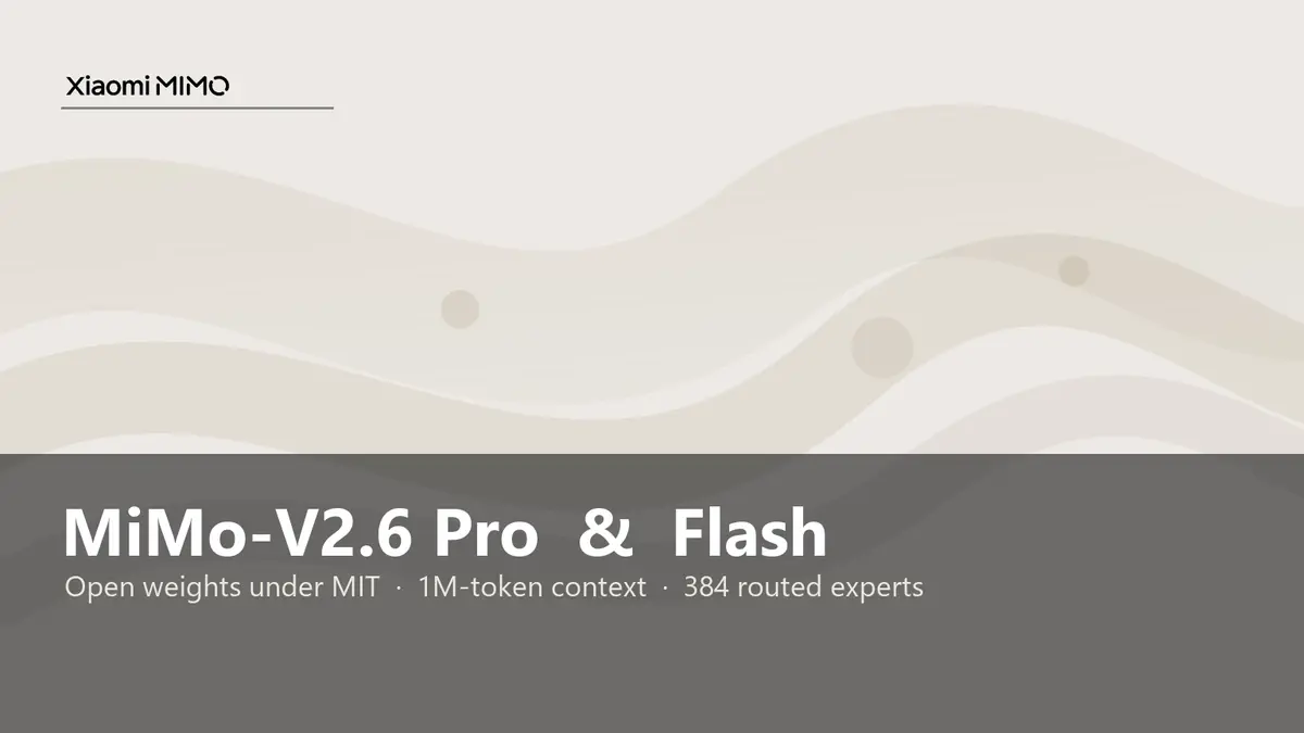 The Xiaomi MiMo wordmark in black on a pale beige background of soft wave shapes, above a dark band carrying the words MiMo-V2.6 Pro & Flash with the line open weights under MIT, 1M-token context, 384 routed experts beneath it.