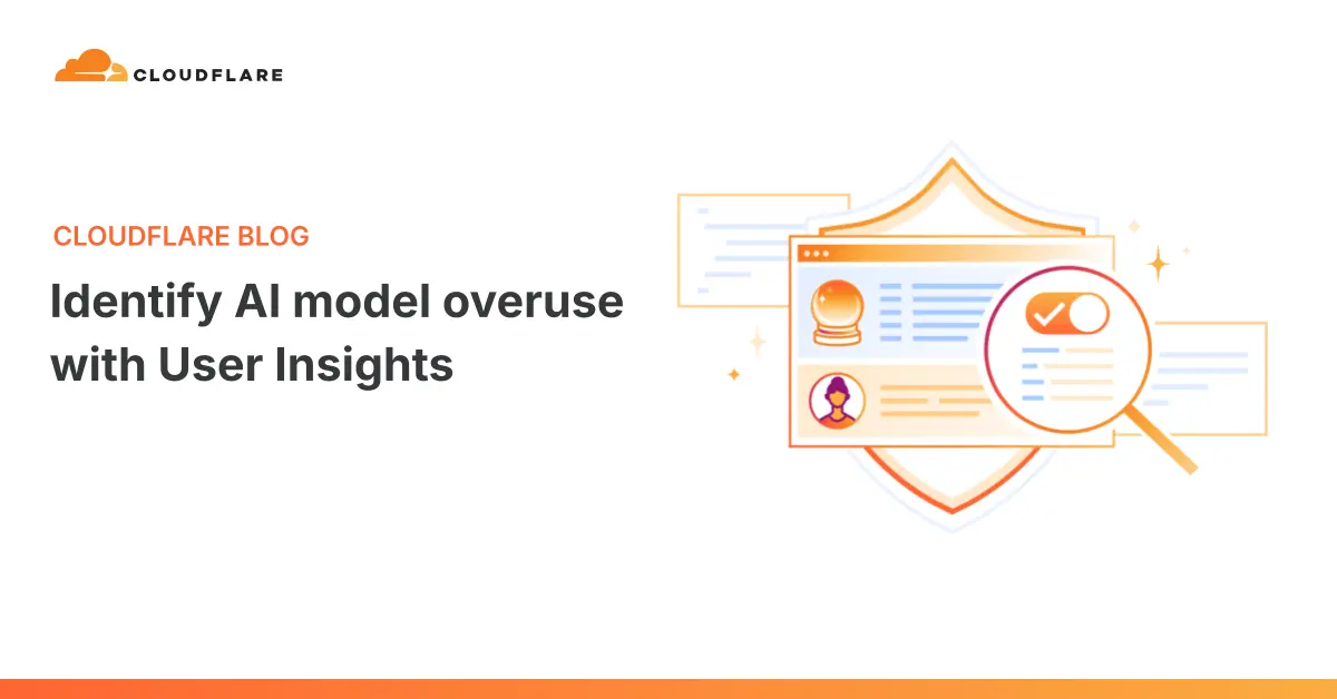 A Cloudflare blog title card reading Identify AI model overuse with User Insights beside an illustrated dashboard and magnifying glass