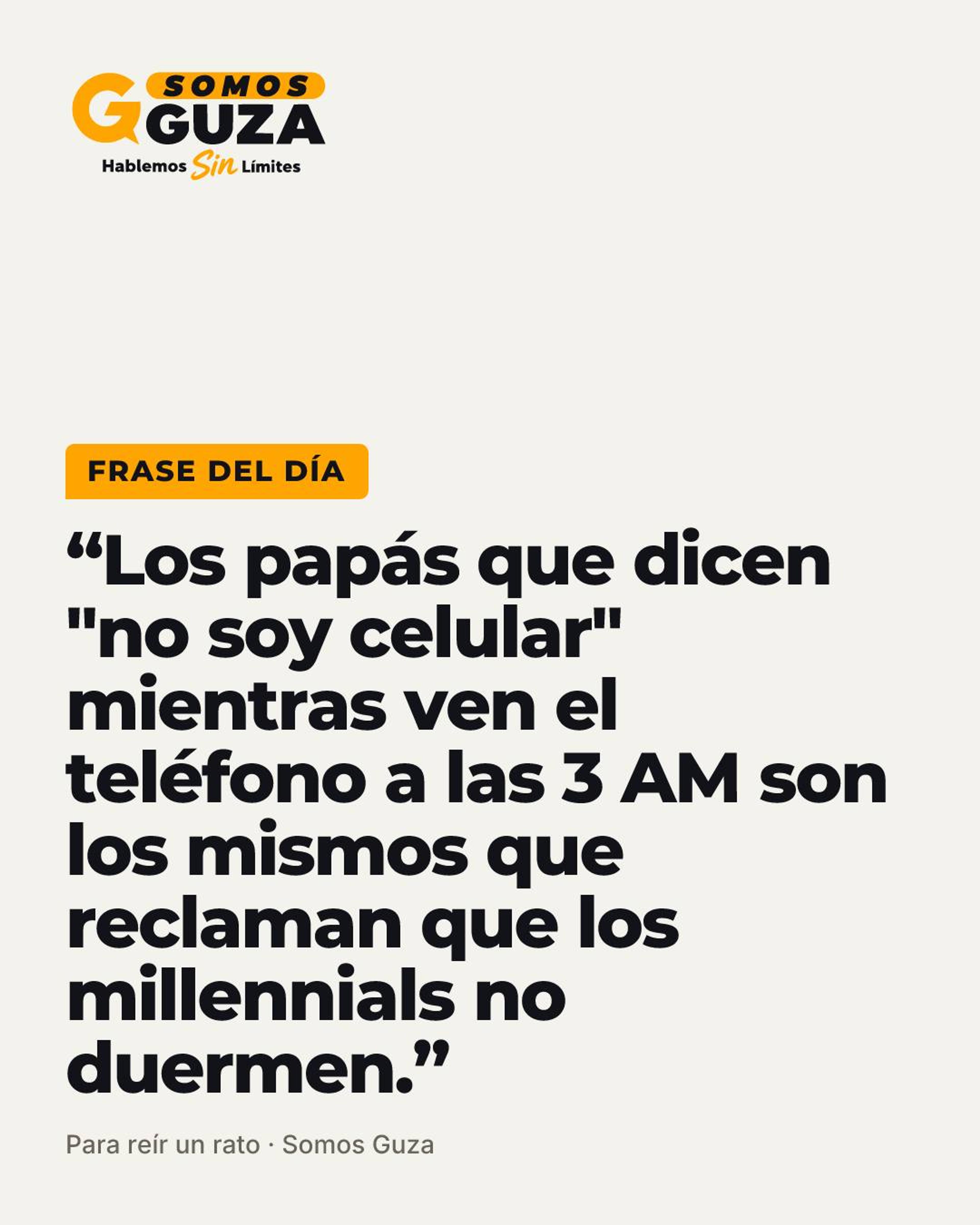 Los papás que dicen "no soy celular" mientras ven el teléfono a las 3 AM son los mismos que reclaman que…