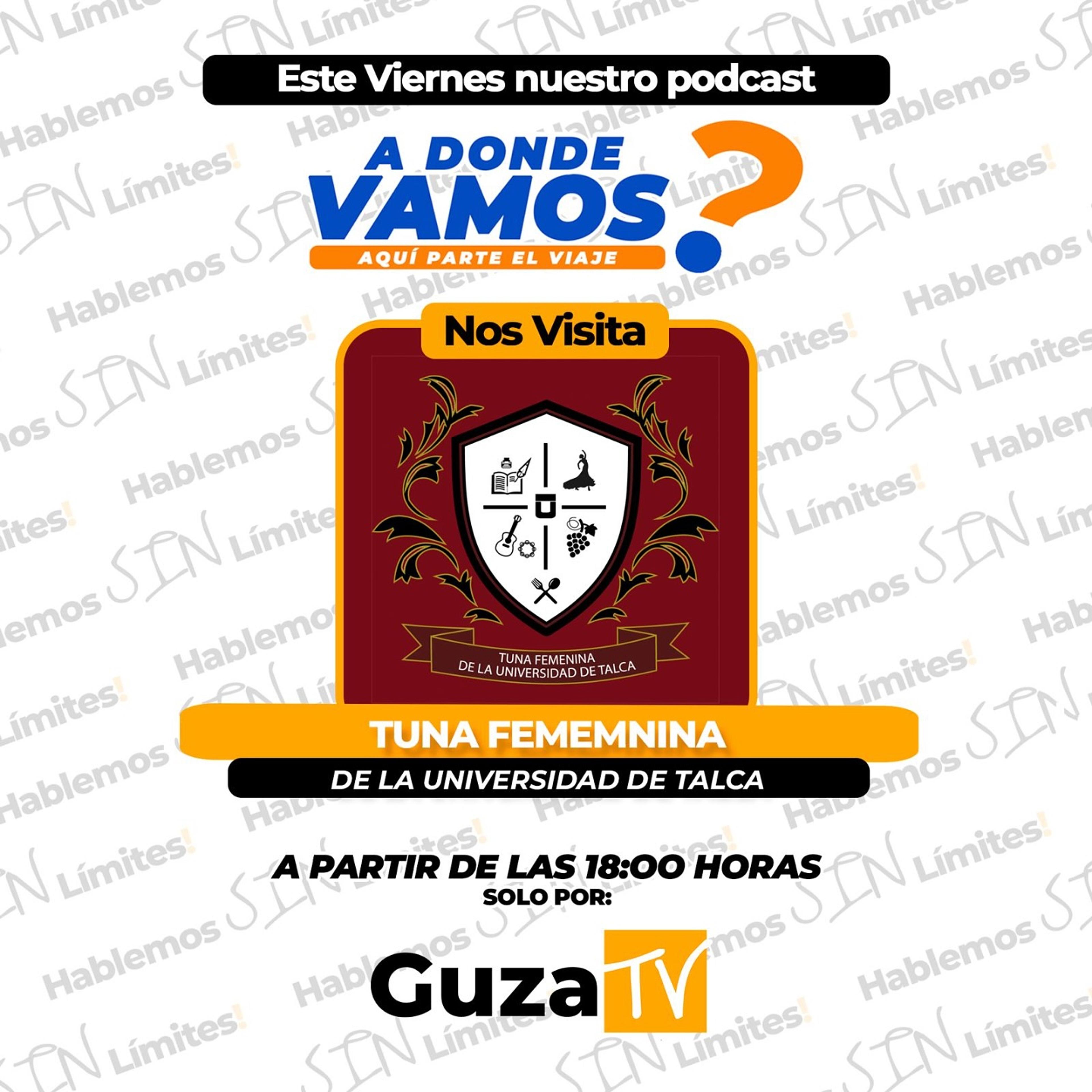 Este Viernes en Guza TV recibimos a la Tuna Femenina de la Universidad de Talca