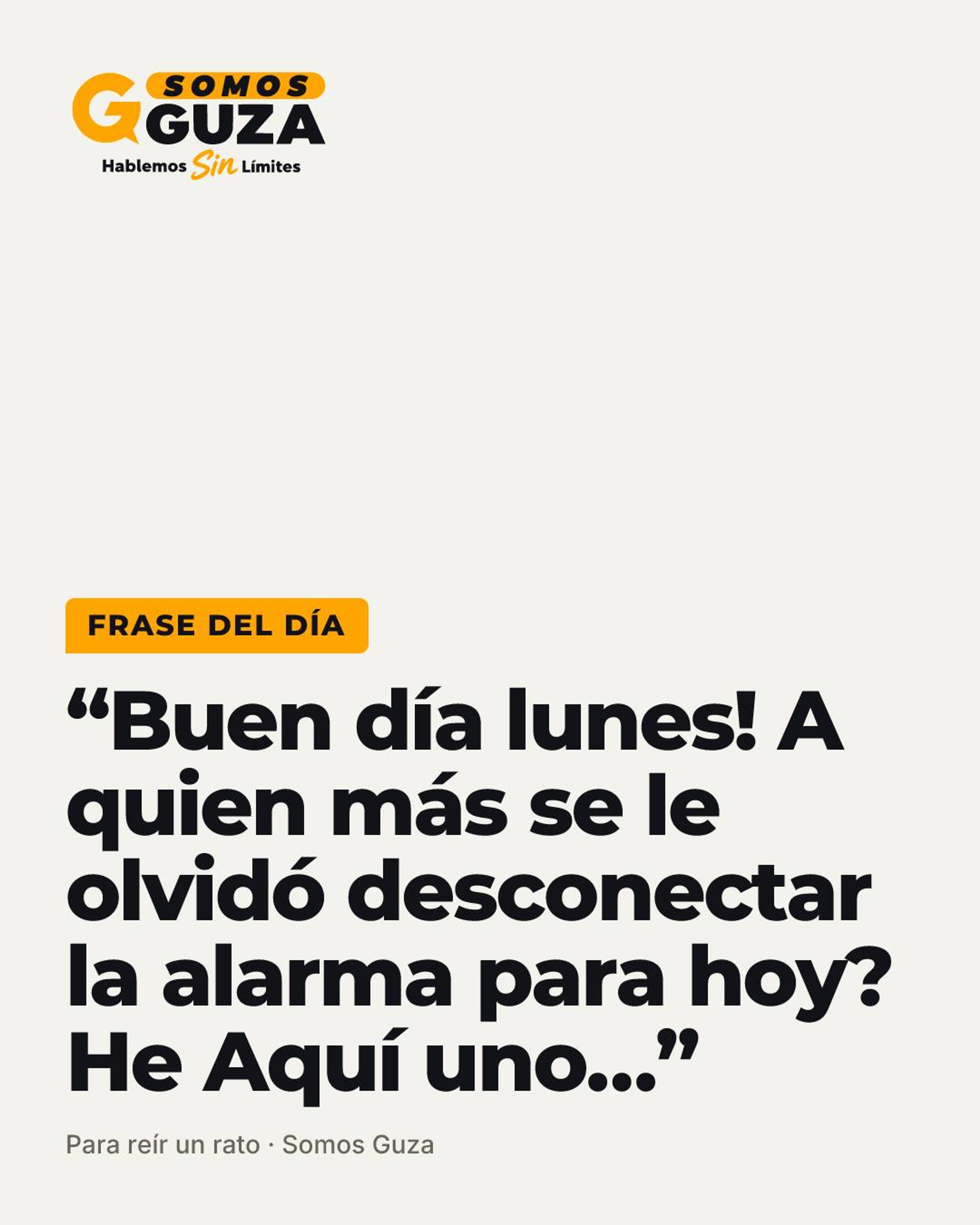 Buen día lunes! A quien más se le olvidó desconectar la alarma para hoy? He Aquí uno…