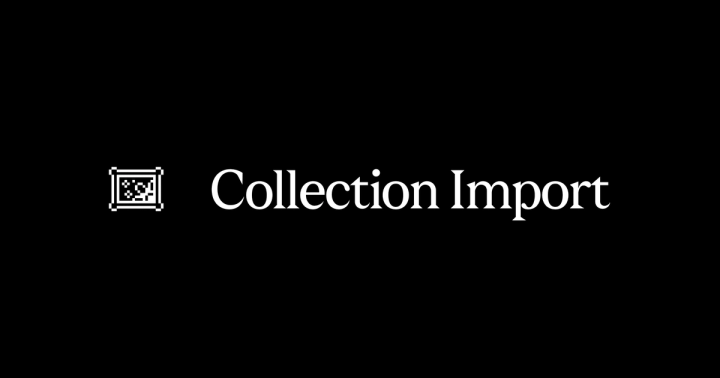 Artwork icon beside the text “Collection Import”.
