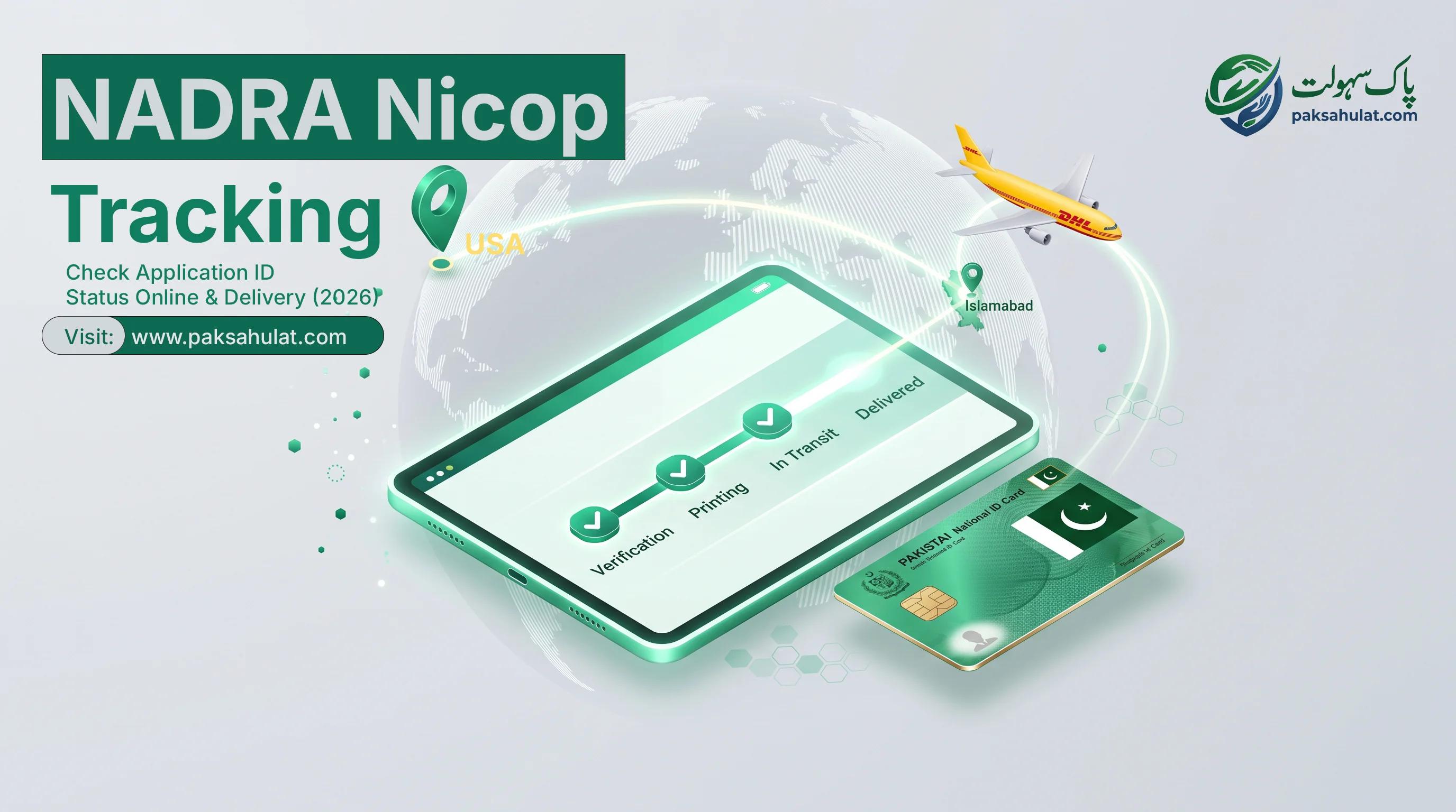 NADRA NICOP Tracking: Check Application ID Status Online & Delivery (2026)