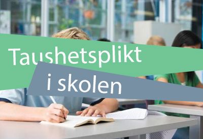 Taushetsplikt i skolen