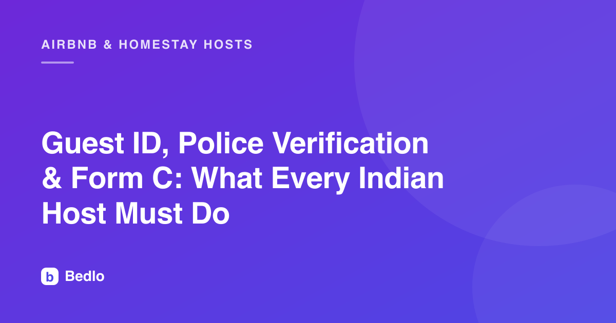 Guest ID, Police Verification & Form C: What Every Indian Host Must Do