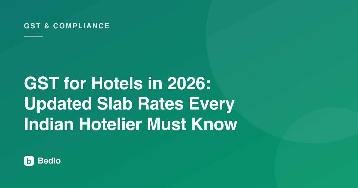 GST for Hotels in 2026: Updated Slab Rates Every Indian Hotelier Must Know