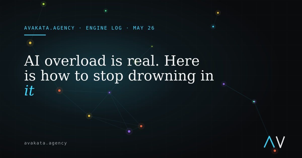 AI overload is real. Here is how to stop drowning in it