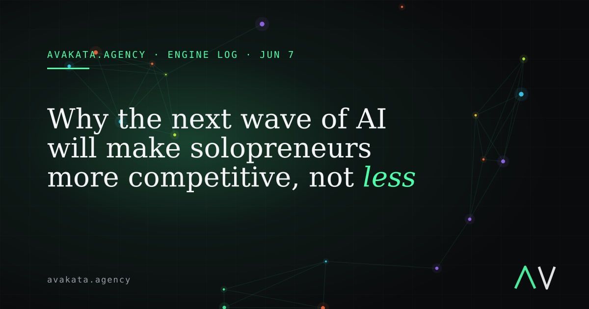 Why the next wave of AI will make solopreneurs more competitive, not less