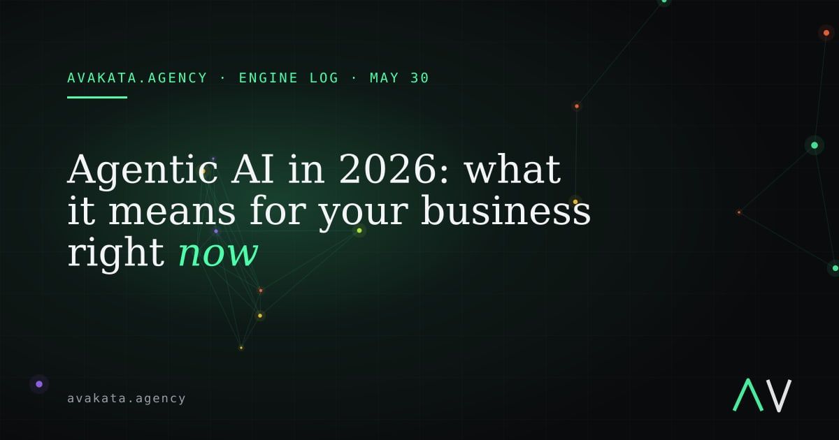 Agentic AI in 2026: what it means for your business right now