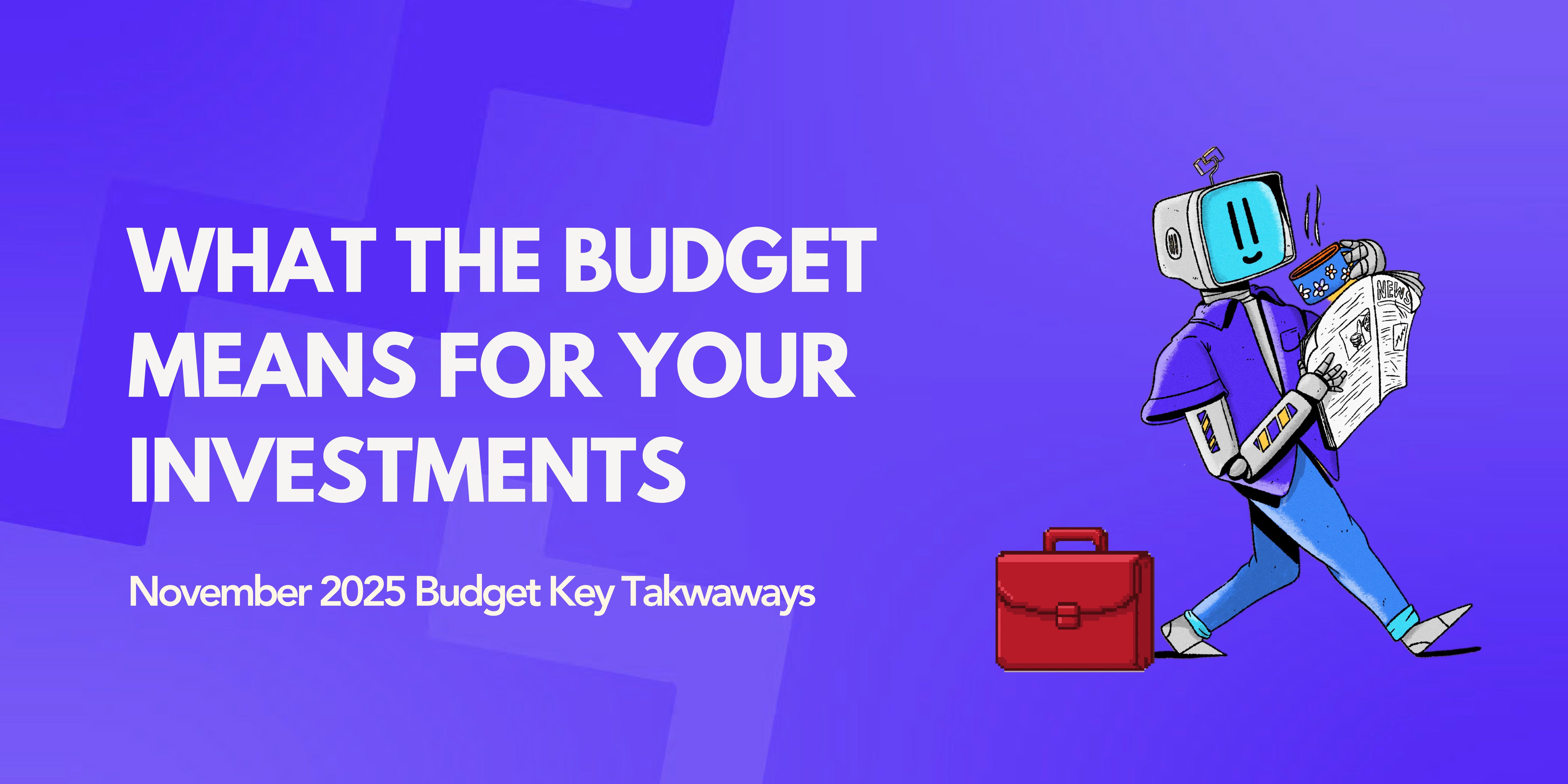 What the budget means for your investments