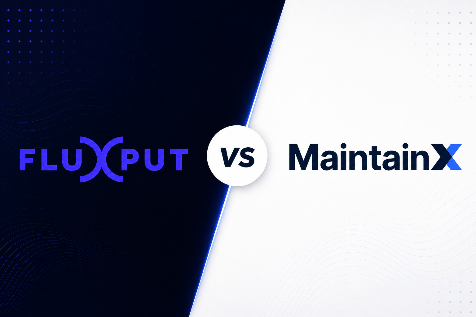 Fluxput vs MaintainX: comparativa para SAT de campo